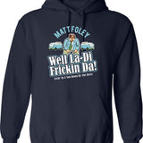 Matt Foley Well La-Di Frickin Da Graphic Pullover Hoodie - Navy