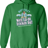Matt Foley Well La-Di Frickin Da Graphic Pullover Hoodie - Green