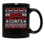 Merry Christmas Cunts Ugly Christmas Sweater Gift Black Coffee Mug, Gift Coffee Mug - Black
