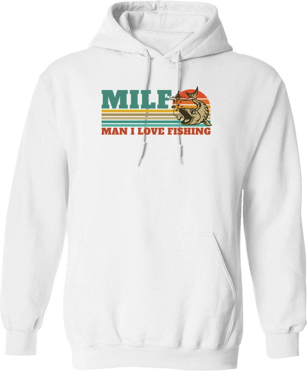 Milf Man I Love Fishing Retro Vintage Sunset Funny Fishing Gift (1) Hoodie - White