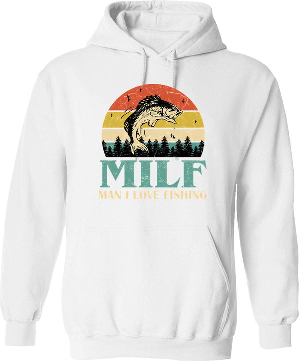 Milf Man I Love Fishing - Retro Vintage Sunset Funny Fishing Gift Hoodie - White