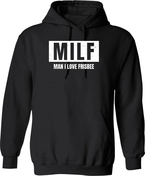 Milf - Man I Love Foraging (1) Hoodie - Black