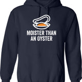 Moister Than An Oyster Hoodie - Retro Graphic Pullover Hoodie for Men & Women - Navy