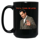 Monk You'll Thank Me Later Funnys and Accessories Black Coffee Mug, Gift Coffee Mug - Black