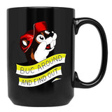 Otter BUC Around and Find Out Black Coffee Mug, Gift Coffee Mug