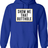 Show Me That Butthole Graphic Pullover Hoodie - Blue