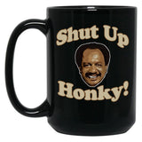 Shut Up Honky Worn Black Coffee Mug, Gift Coffee Mug - Black
