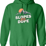 Slopes are Dope Funny Skiing Graphic Pullover Hoodie - Green