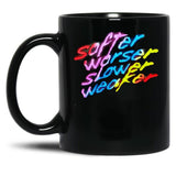 Softer Worser Slower Weaker Black Coffee Mug, Gift Coffee Mug