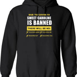 Sweet Caroline is Banned Funny Pandemic Graphic Pullover Hoodie - Black
