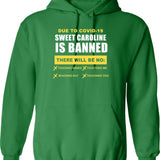Sweet Caroline is Banned Funny Pandemic Graphic Pullover Hoodie - Green