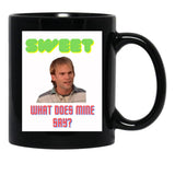 Sweet What Does Mine Say - Dude Wheres My Car Quote Black Coffee Mug, Gift Coffee Mug - Black