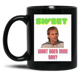 Sweet What Does Mine Say - Dude Wheres My Car Quote Black Coffee Mug, Gift Coffee Mug