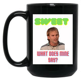 Sweet What Does Mine Say - Dude Wheres My Car Quote Black Coffee Mug, Gift Coffee Mug - Black