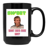 Sweet What Does Mine Say - Dude Wheres My Car Quote Black Coffee Mug, Gift Coffee Mug