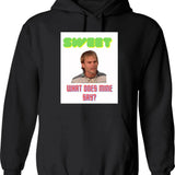 Sweet What Does Mine Say - Dude Wheres My Car Quote Graphic Pullover Hoodie - Black