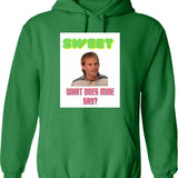 Sweet What Does Mine Say - Dude Wheres My Car Quote Graphic Pullover Hoodie - Green