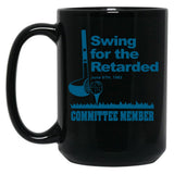 Swing for The Retarded June 6th 1982 Committee Black Coffee Mug, Gift Coffee Mug - Black