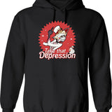 TAKE That Depression Hoodie Graphic Pullover Hoodie - Black