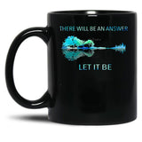 There Will Be an Answer Let It Be Essential 23 Black Coffee Mug, Gift Coffee Mug