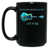 There Will Be an Answer Let It Be Essential 23 Black Coffee Mug, Gift Coffee Mug - Black
