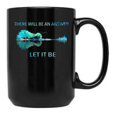 There Will Be an Answer Let It Be Essential 23 Black Coffee Mug, Gift Coffee Mug