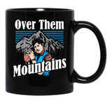 Uncle-Rico-Over-Them-Mountains-Mug-W Black Coffee Mug, Gift Coffee Mug - Black