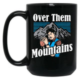 Uncle-Rico-Over-Them-Mountains-Mug-W Black Coffee Mug, Gift Coffee Mug - Black