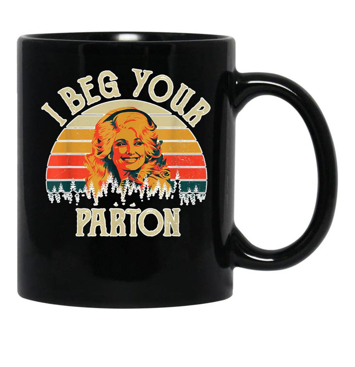 Vintage I Beg Your Parton Funny Black Coffee Mug, Gift Coffee Mug - Black