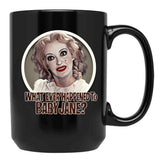 What Ever Happened To Baby Jane Black Coffee Mug, Gift Coffee Mug