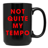 Whiplash - NOT QUITE MY TEMPO Black Coffee Mug, Gift Coffee Mug
