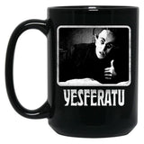 Yesferatu Funny Nosferatu Positive Goth Horror Lover Gift Meme Classic Black Coffee Mug, Gift Coffee Mug - Black